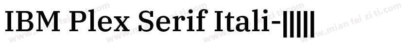 IBM Plex Serif Itali字体转换
